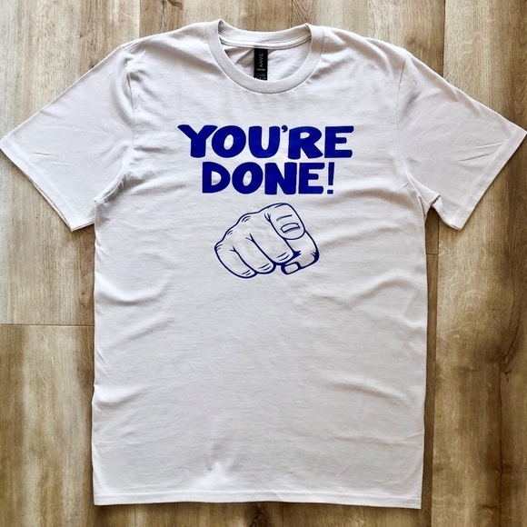 Funny T shirt,‎ Dad Shirt, You're Done, Finger Pointing, Dad Saying, Size M, New - Picture 3 of 8
